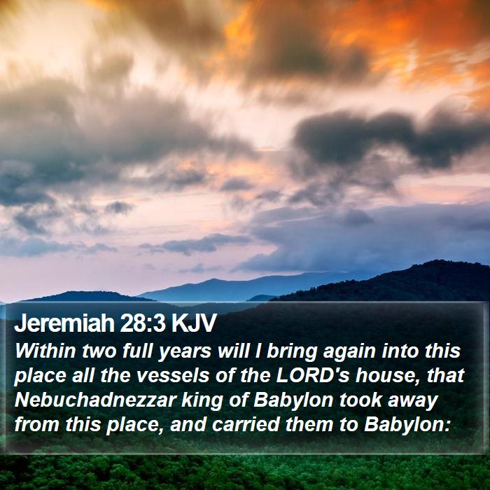 Jeremiah 28:3 KJV Bible Study