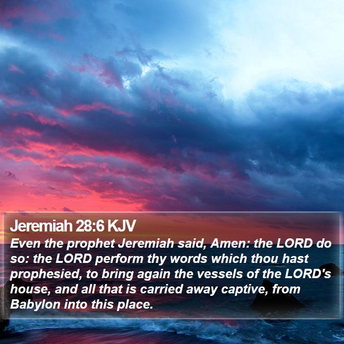 Jeremiah 28:6 KJV Bible Study