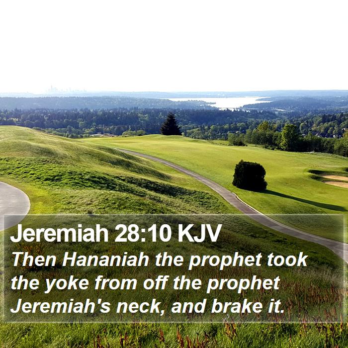 Jeremiah 28:10 KJV Bible Study