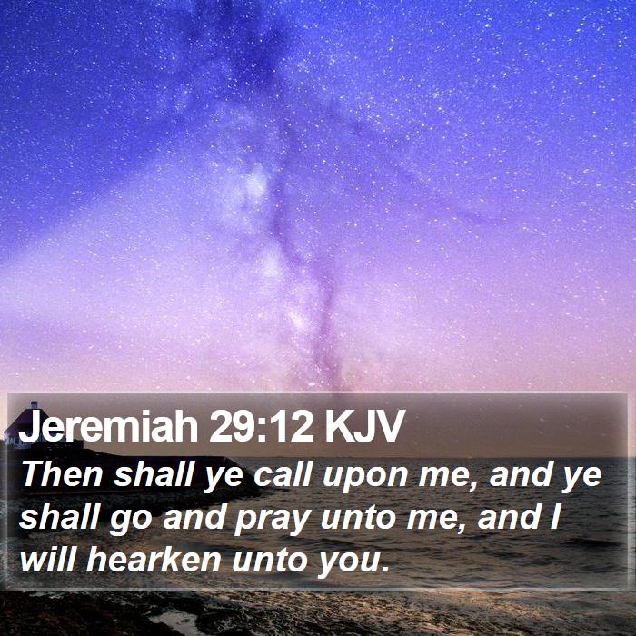 Jeremiah 29:12 KJV Bible Study