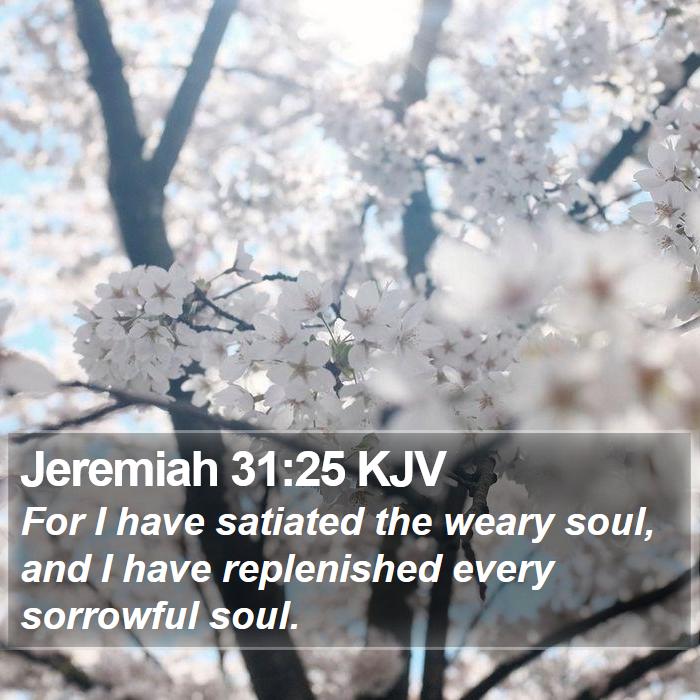Jeremiah 31:25 KJV Bible Study