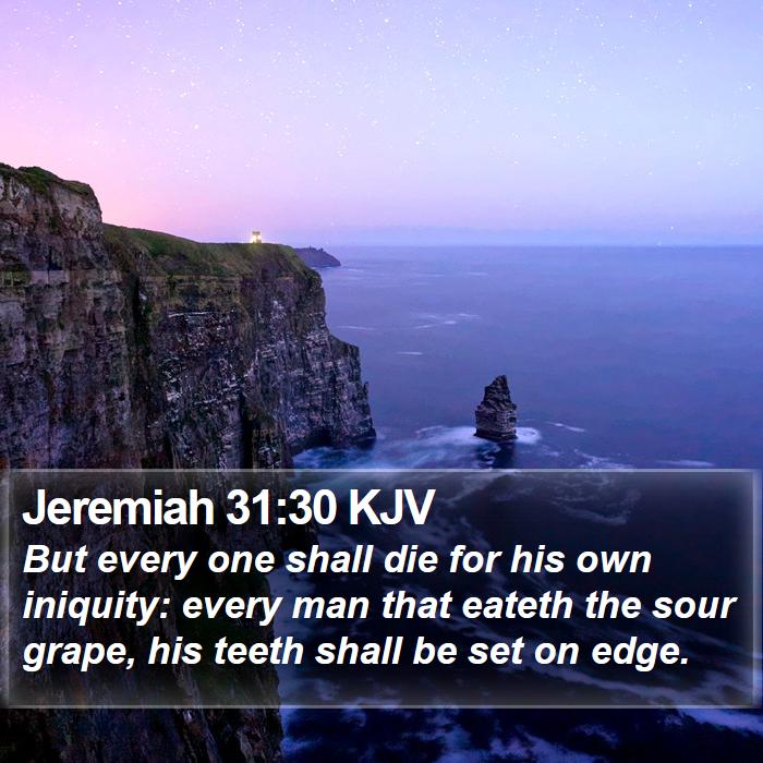 Jeremiah 31:30 KJV Bible Study