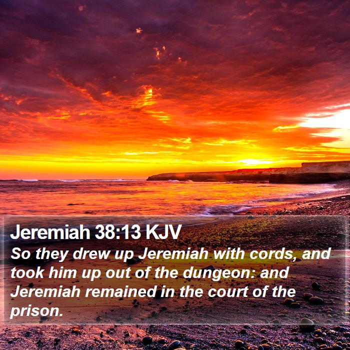 Jeremiah 38:13 KJV Bible Study