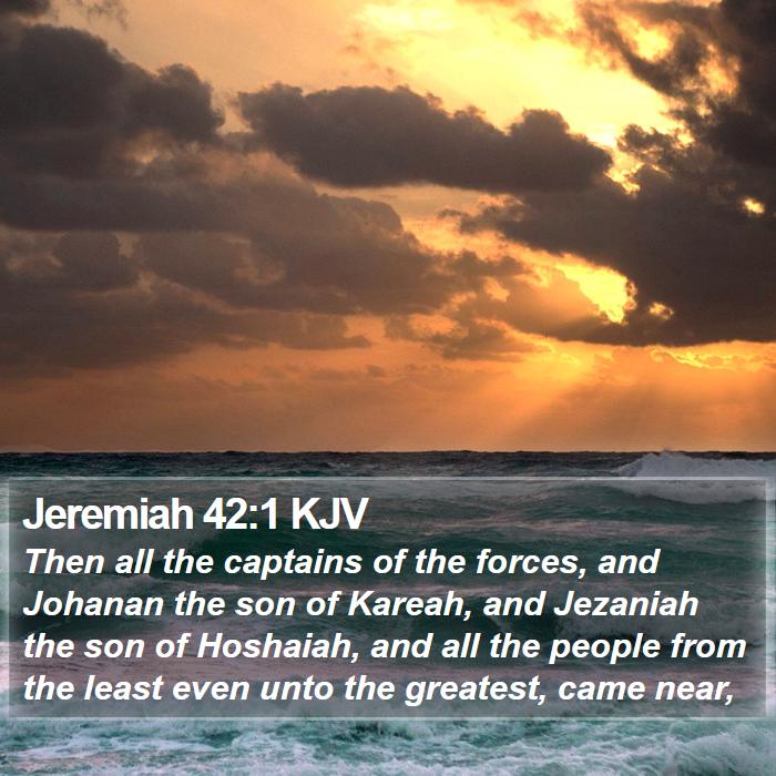 Jeremiah 42:1 KJV Bible Study