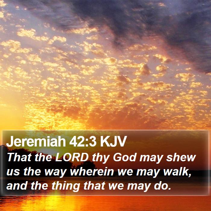 Jeremiah 42:3 KJV Bible Study