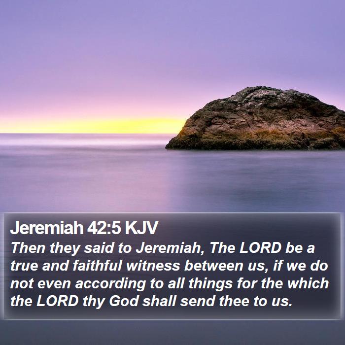 Jeremiah 42:5 KJV Bible Study