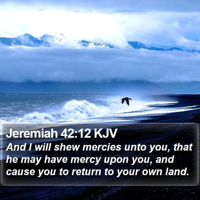 Jeremiah 42:12 KJV Bible Study