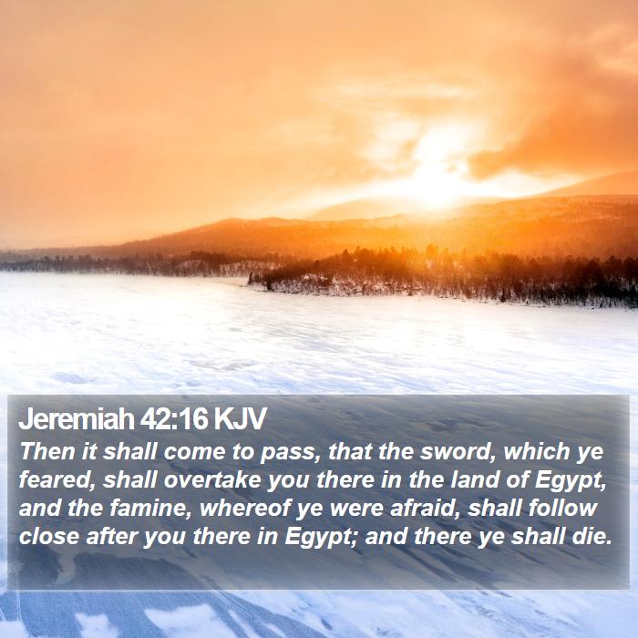 Jeremiah 42:16 KJV Bible Study