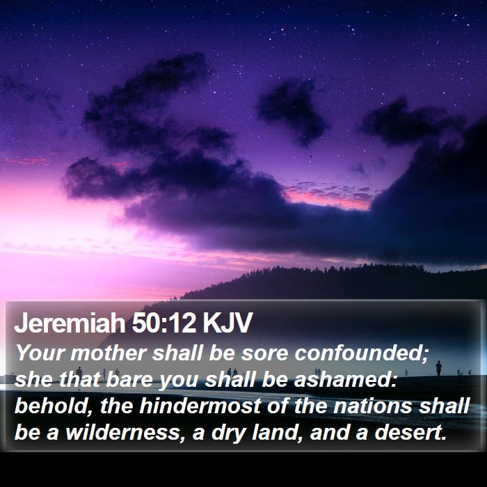 Jeremiah 50:12 KJV Bible Study