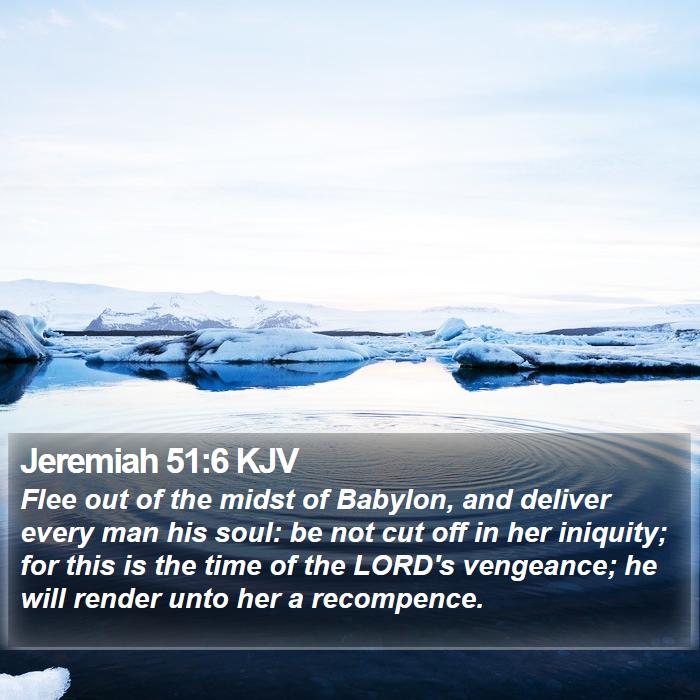 Jeremiah 51:6 KJV Bible Study