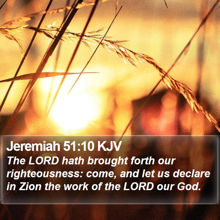 Jeremiah 51:10 KJV Bible Study