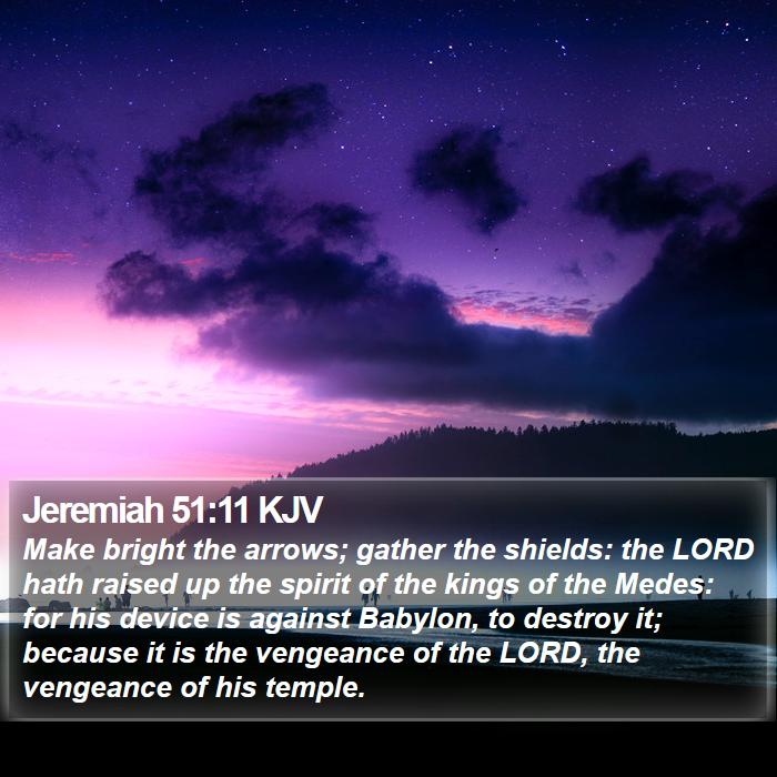 Jeremiah 51:11 KJV Bible Study