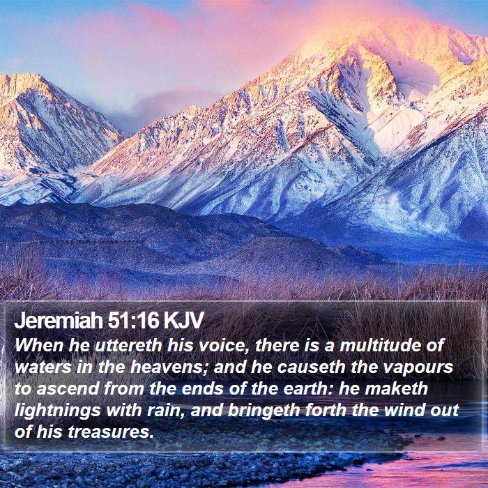 Jeremiah 51:16 KJV Bible Study