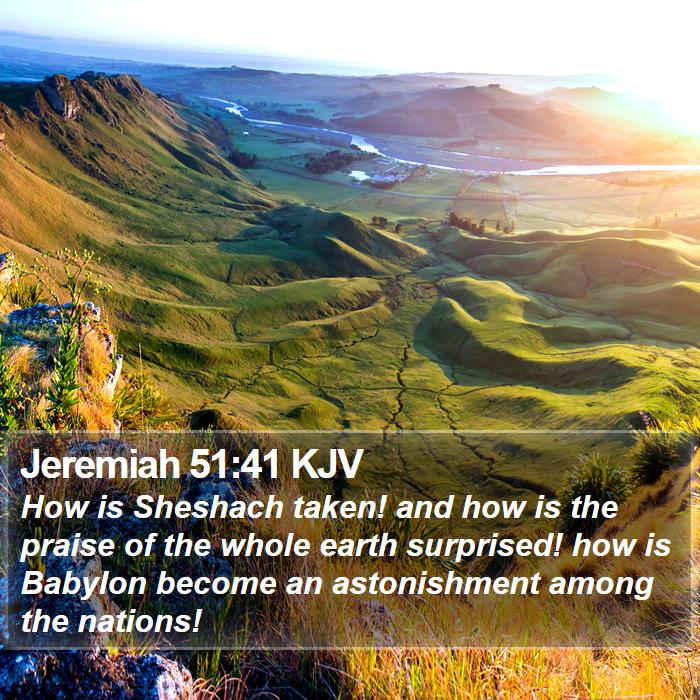 Jeremiah 51:41 KJV Bible Study