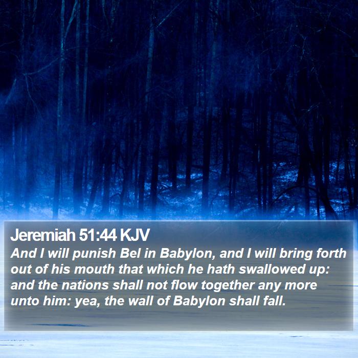 Jeremiah 51:44 KJV Bible Study