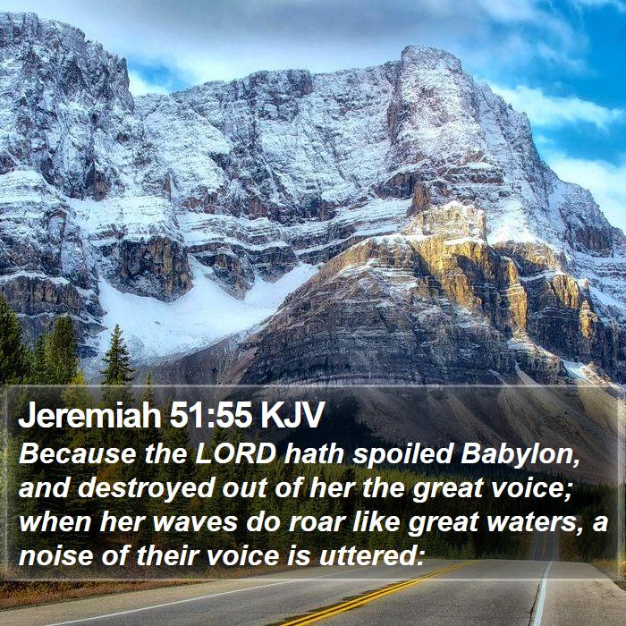 Jeremiah 51:55 KJV Bible Study