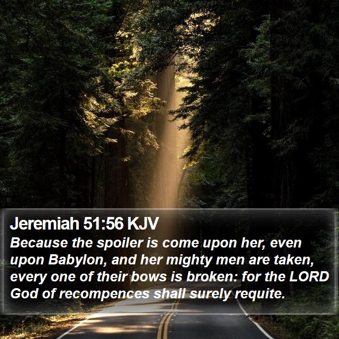 Jeremiah 51:56 KJV Bible Study