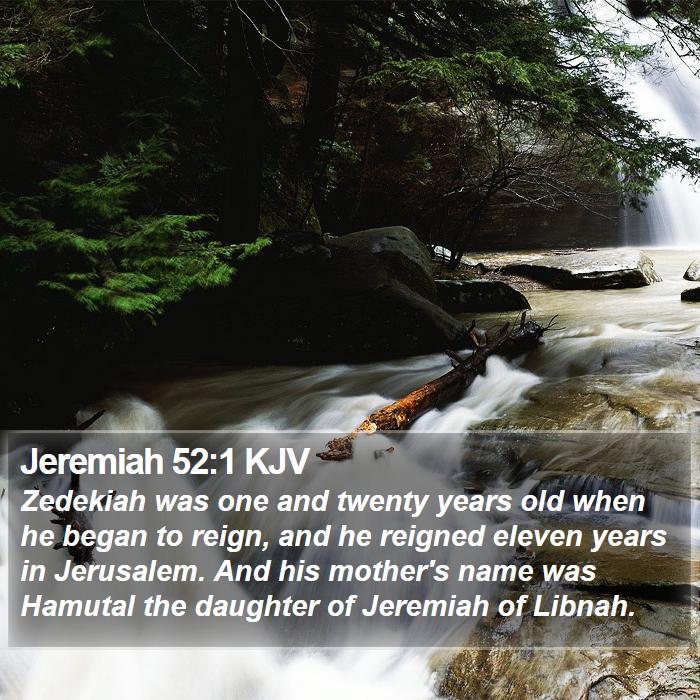 Jeremiah 52:1 KJV Bible Study