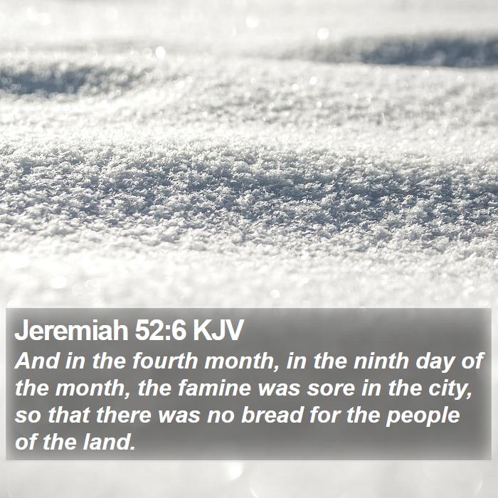 Jeremiah 52:6 KJV Bible Study