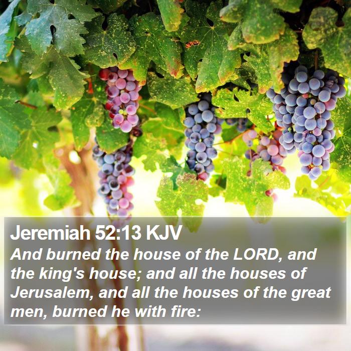 Jeremiah 52:13 KJV Bible Study