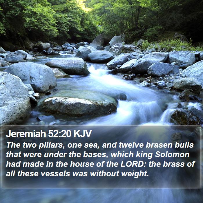 Jeremiah 52:20 KJV Bible Study