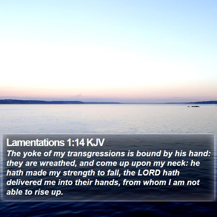 Lamentations 1:14 KJV Bible Study