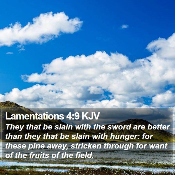 Lamentations 4:9 KJV Bible Study