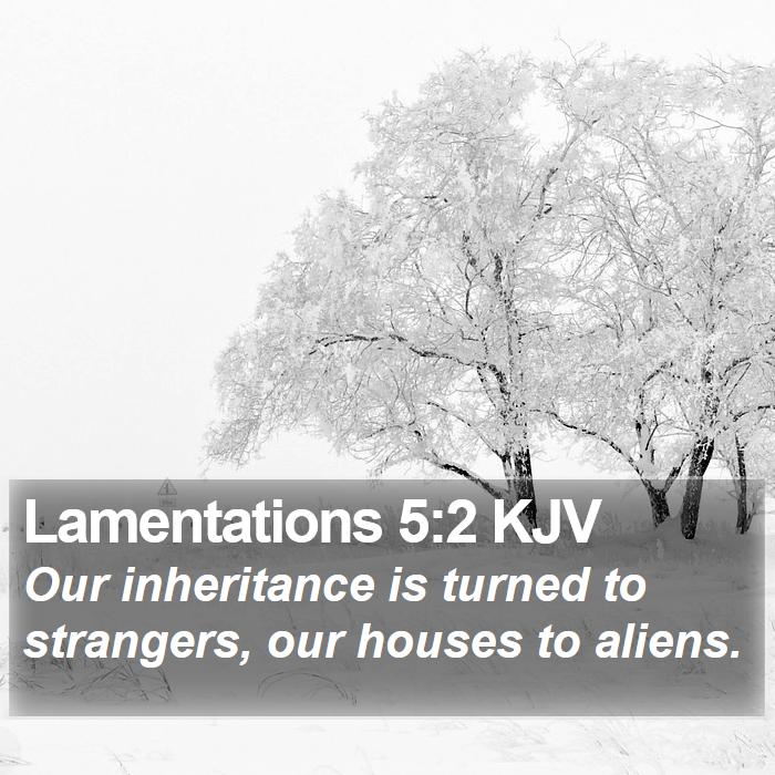 Lamentations 5:2 KJV Bible Study