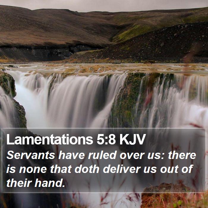 Lamentations 5:8 KJV Bible Study