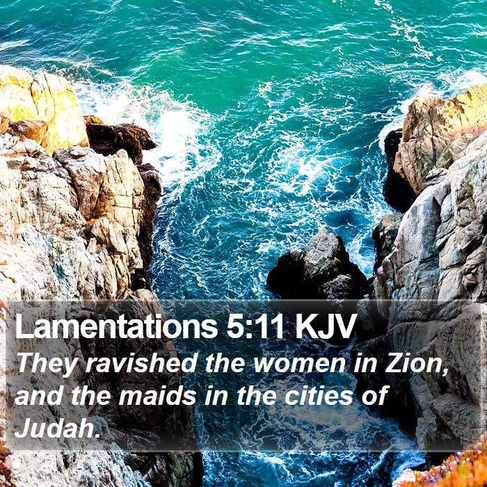 Lamentations 5:11 KJV Bible Study