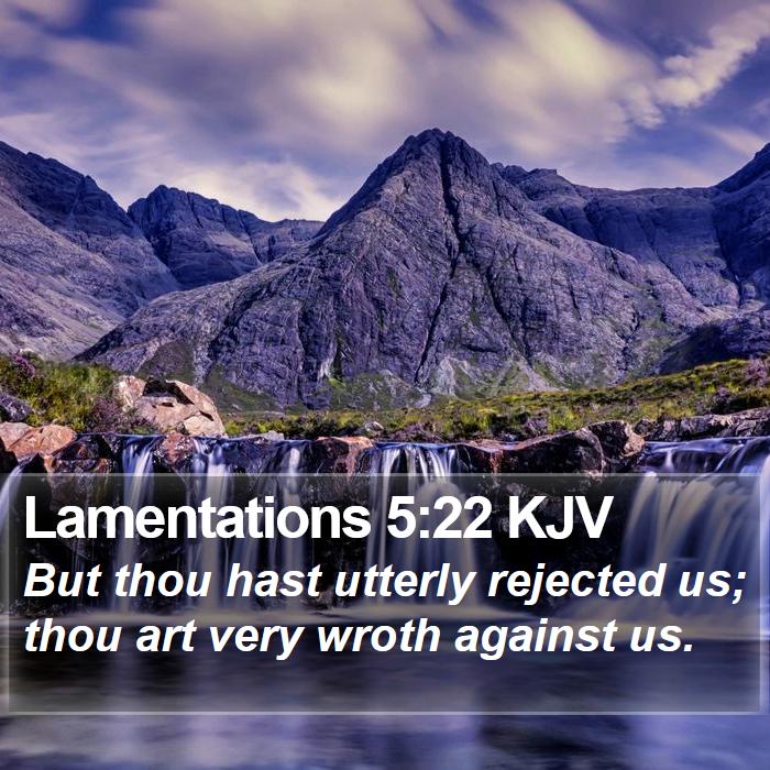 Lamentations 5:22 KJV Bible Study