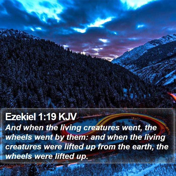 Ezekiel 1:19 KJV Bible Study