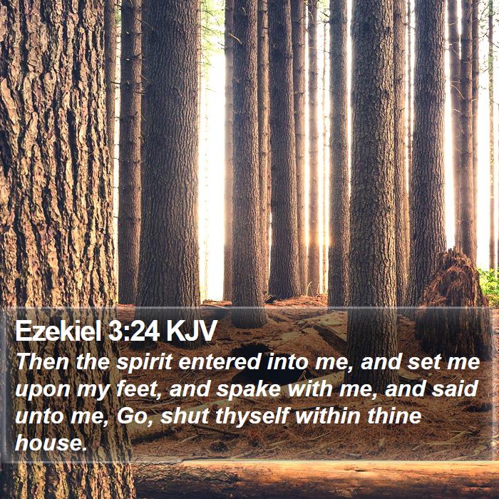 Ezekiel 3:24 KJV Bible Study