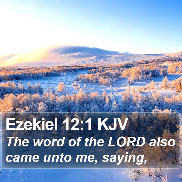 Ezekiel 12:1 KJV Bible Study