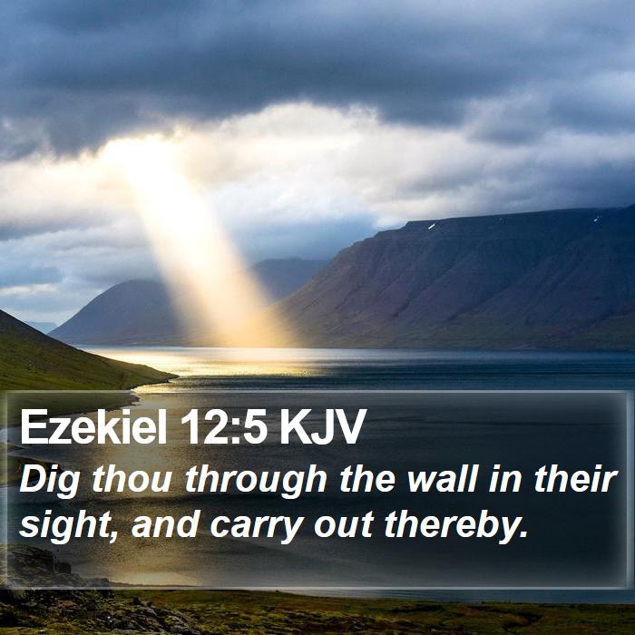 Ezekiel 12:5 KJV Bible Study