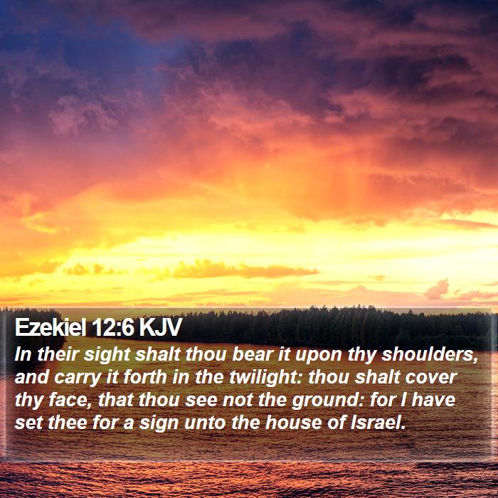 Ezekiel 12:6 KJV Bible Study