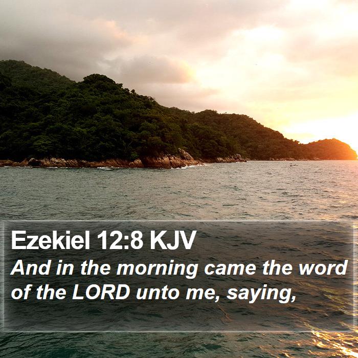 Ezekiel 12:8 KJV Bible Study