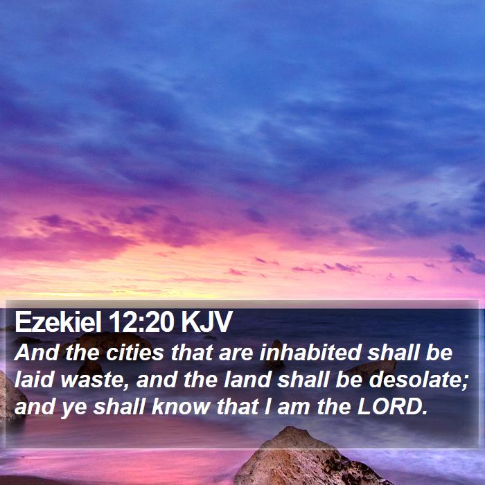 Ezekiel 12:20 KJV Bible Study