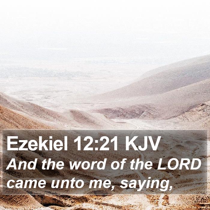 Ezekiel 12:21 KJV Bible Study