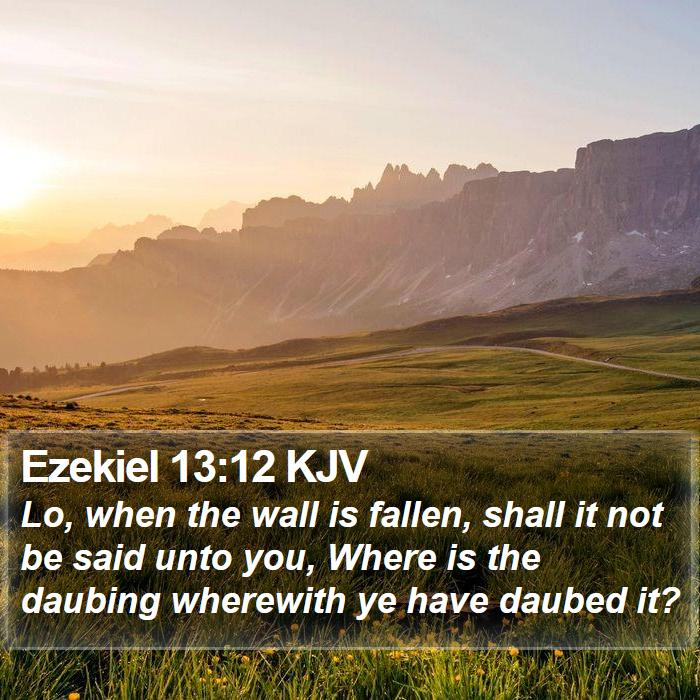 Ezekiel 13:12 KJV Bible Study