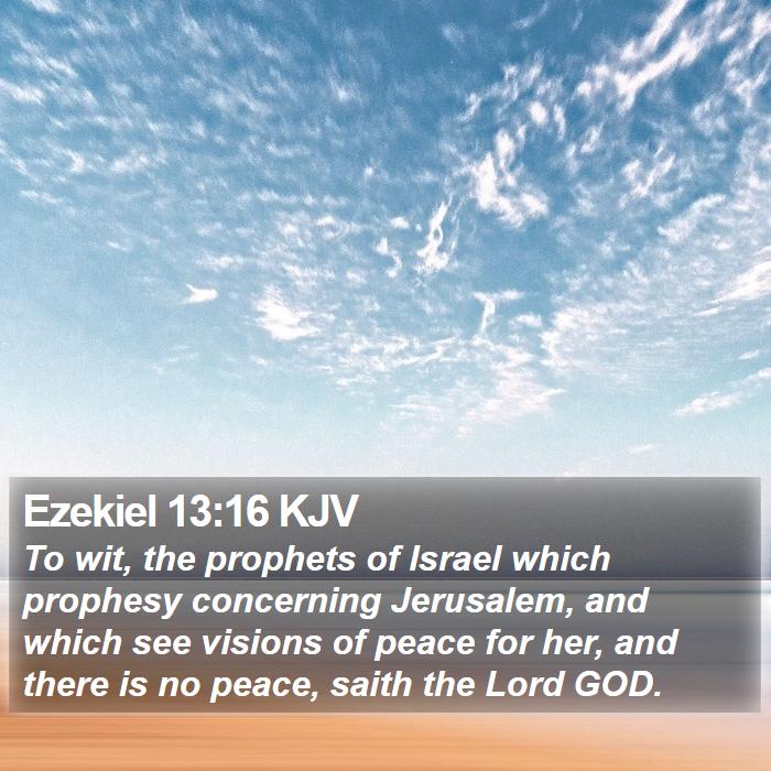 Ezekiel 13:16 KJV Bible Study