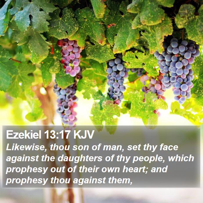 Ezekiel 13:17 KJV Bible Study