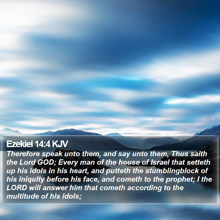 Ezekiel 14:4 KJV Bible Study