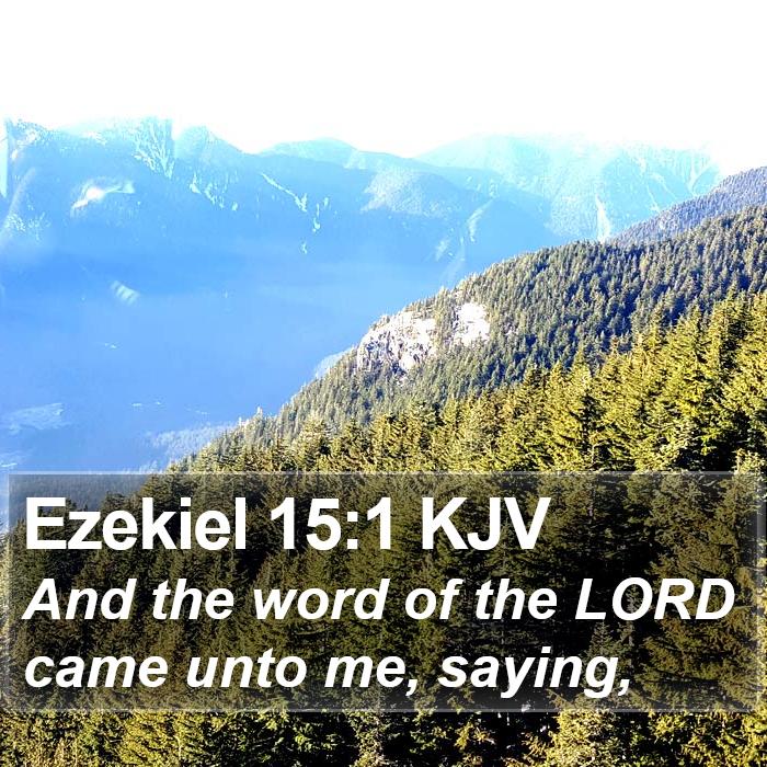 Ezekiel 15:1 KJV Bible Study