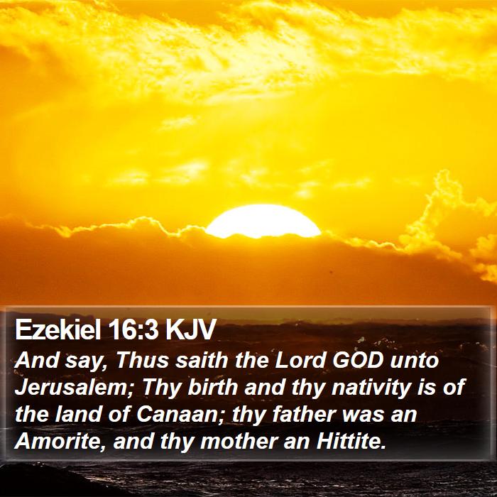 Ezekiel 16:3 KJV Bible Study