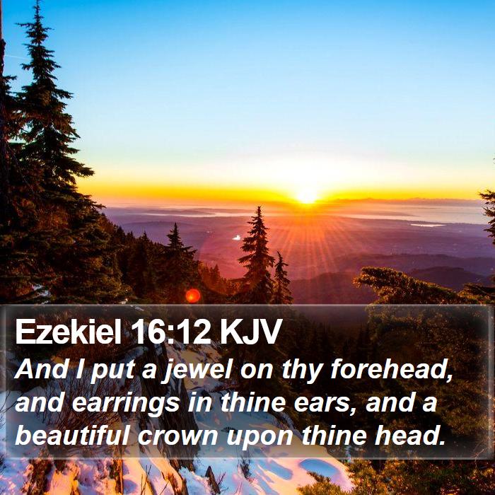 Ezekiel 16:12 KJV Bible Study