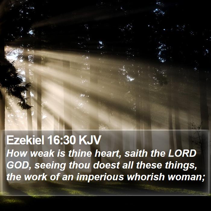 Ezekiel 16:30 KJV Bible Study