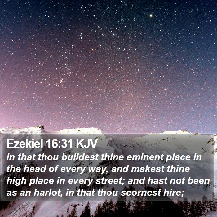 Ezekiel 16:31 KJV Bible Study