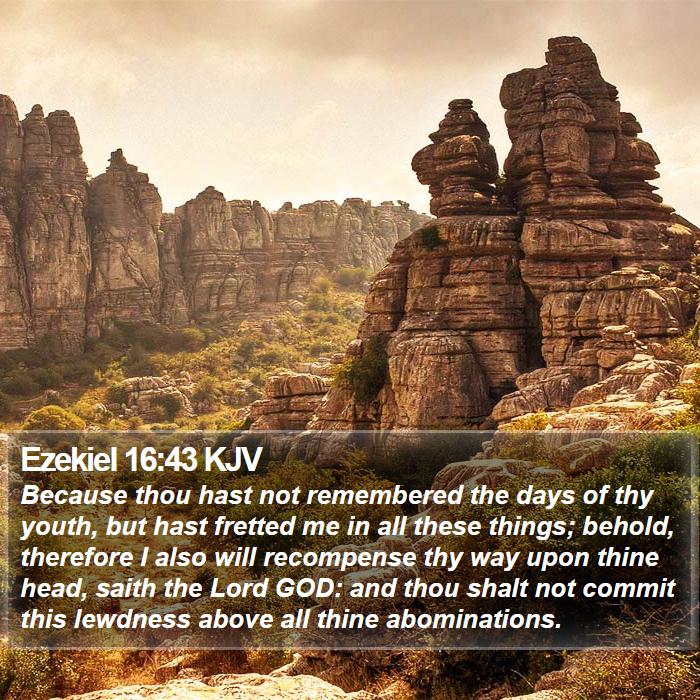 Ezekiel 16:43 KJV Bible Study