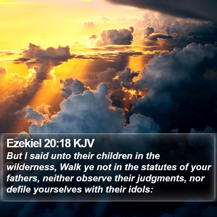 Ezekiel 20:18 KJV Bible Study